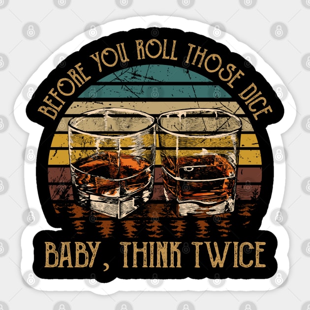 Before you roll those dice Baby, think twice Glasses Wine Vintage Sticker by Beetle Golf